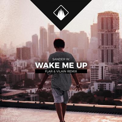 Wake You Up (Flar & Vilain Remix) By Sander W.'s cover