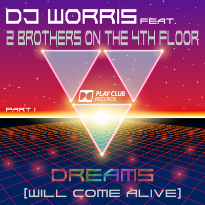 Dreams (Will Come Alive) (ZetaPhunk Retrofuture Mix) By DJ Worris, 2 Brothers On The 4th Floor's cover