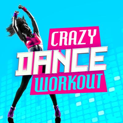 Crazy Dance Workout's cover