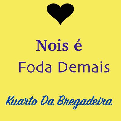 Nois é Foda Demais (feat. Michael Douglas) By Kuarto Da Bregadeira, Michael Douglas's cover