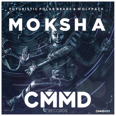 Moksha (Original Mix) By Futuristic Polar Bears, Wolfpack's cover