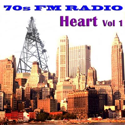 70s FM Radio: Heart, Vol 1's cover