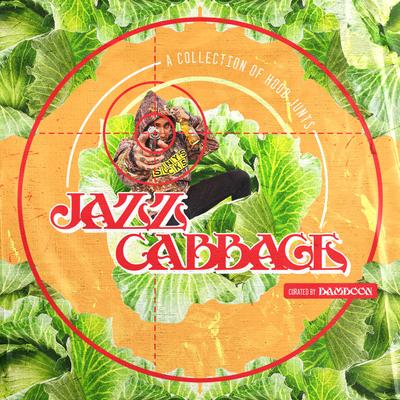 Jazz Cabbage: A Collection of Certified Hood Junts's cover