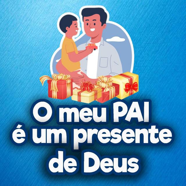 O Meu Pai É um Presente de Deus's avatar image