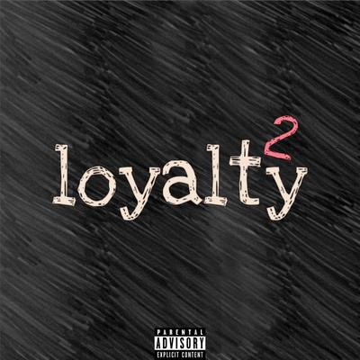 Loyalty 2's cover