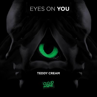 Eyes On You By Teddy Cream's cover