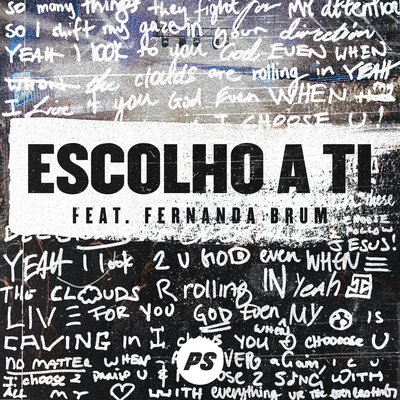 Escolho A Ti By Planetshakers, Fernanda Brum's cover