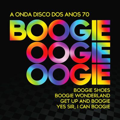 A Onda Dos Anos 70: Boogie Oogie Oogie's cover