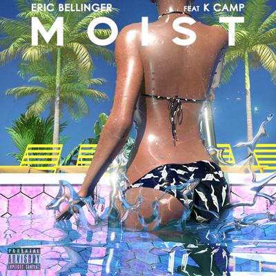 Moist By Eric Bellinger, K Camp's cover