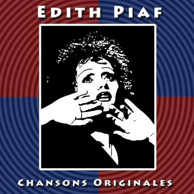 Edith Piaf: Chansons Originales's cover