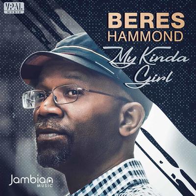 My Kinda Girl By Beres Hammond's cover