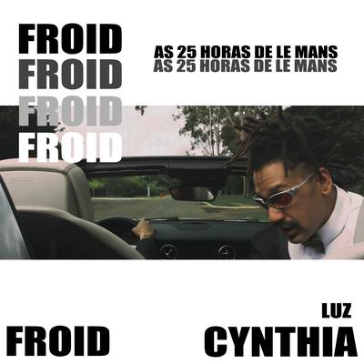 As 25 Horas de Le Mans By Froid, Cynthia Luz's cover
