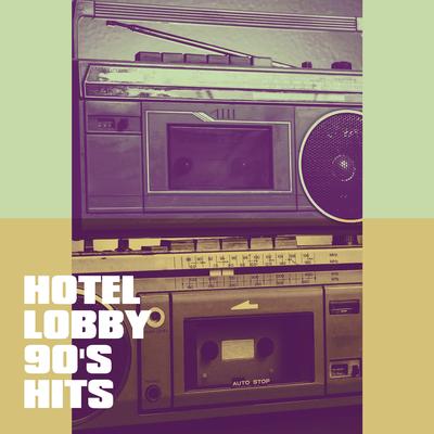 Hotel Lobby 90's Hits's cover