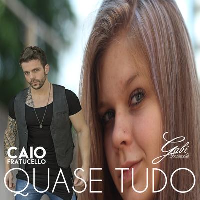 Quase Tudo By Gabi Fratucello's cover