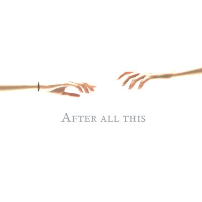 After all this By Joshua Chiong's cover