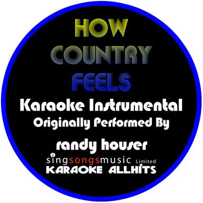 How Country Feels (Originally Performed By Randy Houser) [Instrumental Version]'s cover