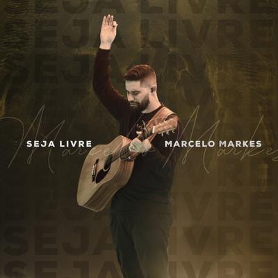 Seja Livre By Marcelo Markes's cover