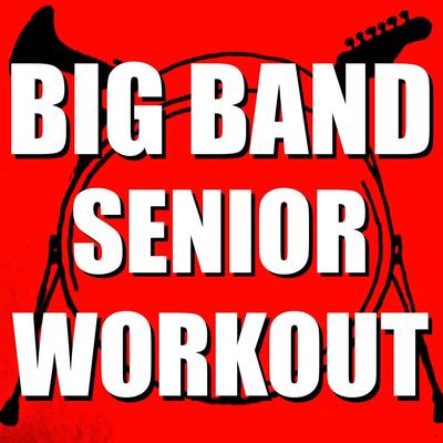 Big Band Senior Workout's cover