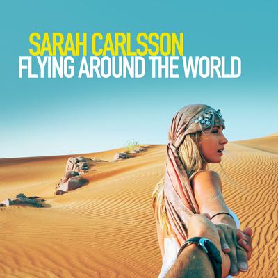 Flying Around the World By Sarah Carlsson's cover