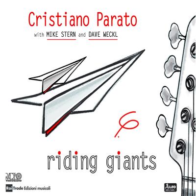 Riding Giants By Cristiano parato, Mike Stern, Dave Weckl's cover