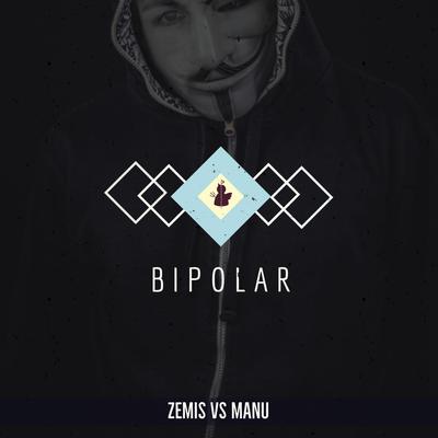 Bipolar By Zemis, Manu's cover