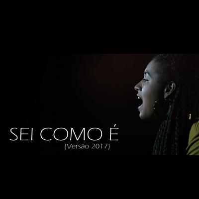 Sei Como É (Versão 2017)'s cover