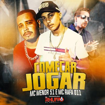 Começar Jogar By DJ Rhuivo, Mc Menor 051, Mc Rafa 011's cover