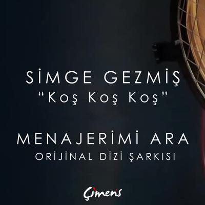 Koş Koş Koş (Menajerimi Ara Orijinal Dizi Müziği) By Simge Gezmiş's cover