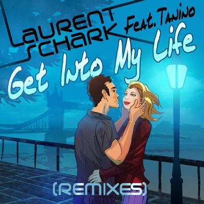 Get Into My Life (Mathieu Koss Remix) By Laurent Schark, Tanino, Mathieu Koss's cover