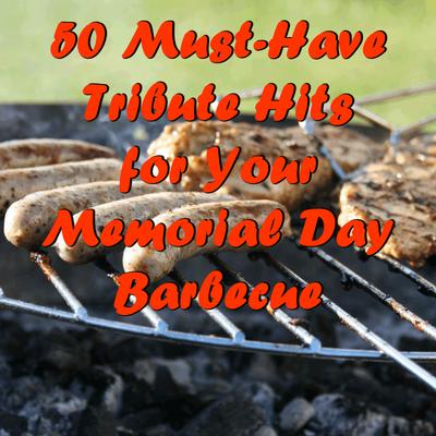 50 Must-Have Tribute Hits for Your Memorial Day Barbecue's cover