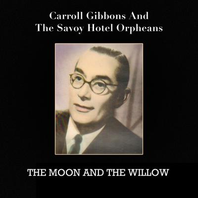 Carroll Gibbons and the Savoy Hotel Orpheans's cover