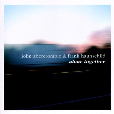 Alone Together By Frank Haunschild, John Abercrombie's cover