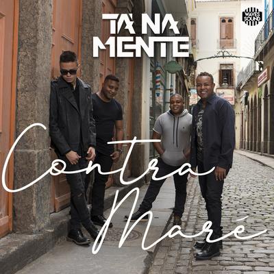 Contra Maré By Tá Na Mente's cover