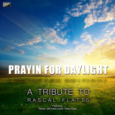 Prayin' for Daylight: A Tribute to Rascal Flatts's cover