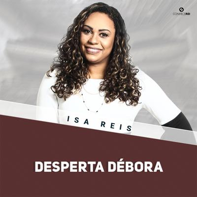 Desperta Débora, Pt. 5 By Isa Reis's cover