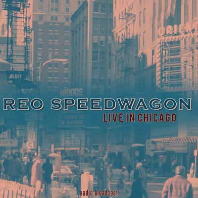 Reo Speedwagon: Live in Chicago's cover