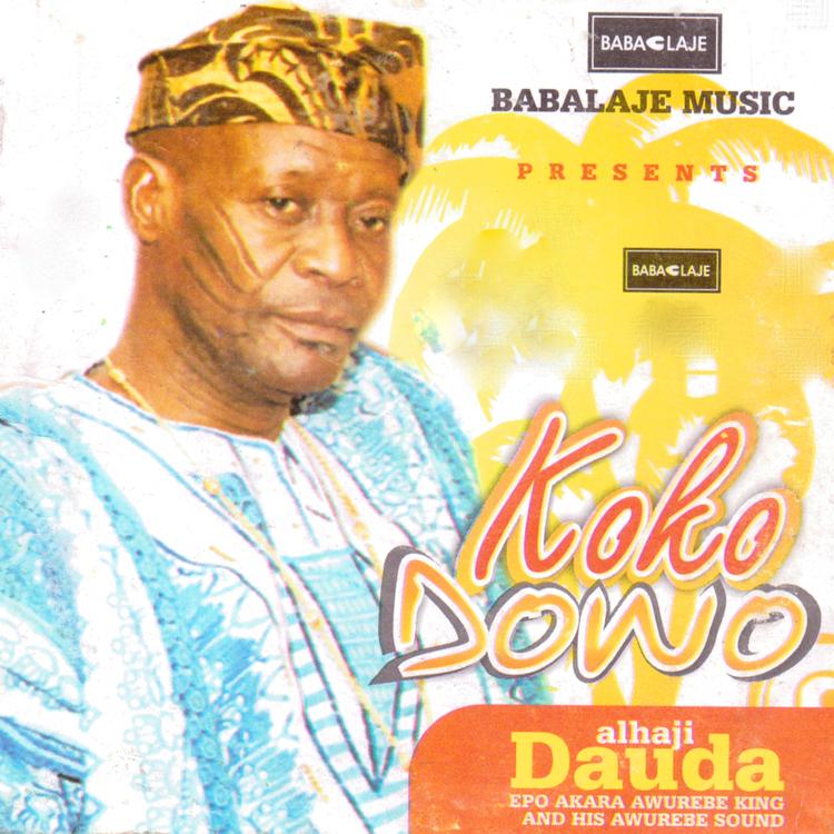 Alhaji Dauda Epo Akara Awurebe King & His Awuerebe Sound's avatar image