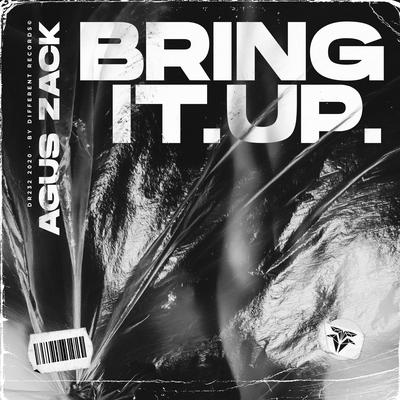 Bring It Up By Agus Zack's cover