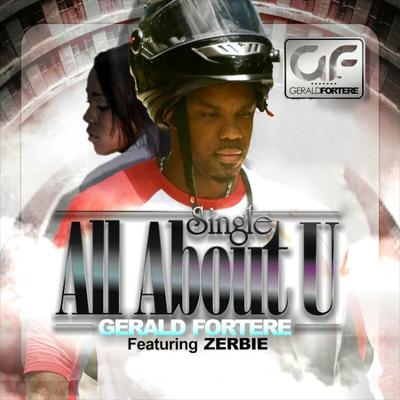 All About U (feat. Zerbie) By Gerald Fortere, Zerbie's cover