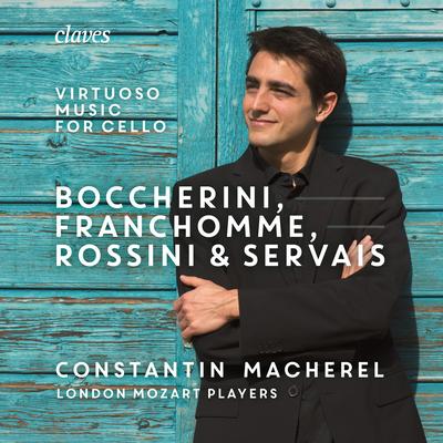 Boccherini, Franchomme Rossini & Servais: Virtuoso Music for Cello and Strings's cover