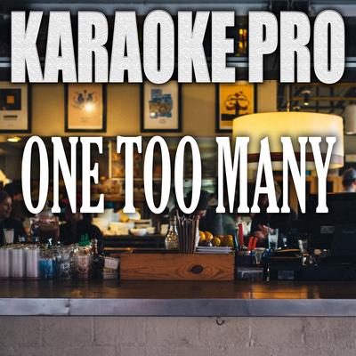 One Too Many (Originally Performed by Keith Urban and Pink) (Instrumental Version) By Karaoke Pro's cover