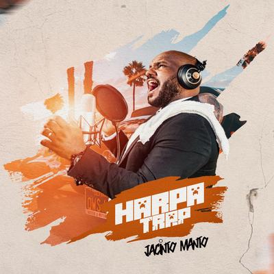 Harpa Trap By Jacinto Manto's cover