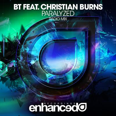 Paralyzed (Radio Mix) By BT, Christian Burns's cover