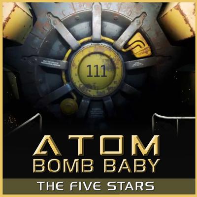 Atom Bomb Baby By The Five Stars's cover