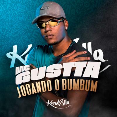 Jogando o Bumbum By MC Gustta's cover