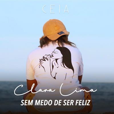Sem Medo de Ser Feliz By Clara Lima's cover