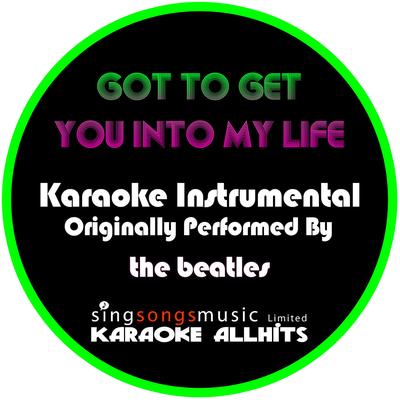 Got to Get You Into My Life (Originally Performed By The Beatles) [Instrumental Version]'s cover