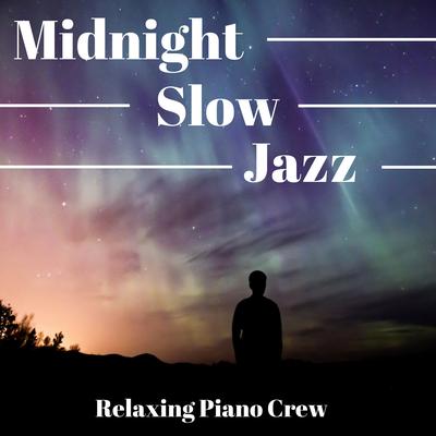Lazy Night By Relaxing Piano Crew's cover