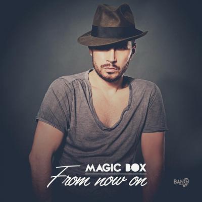 From Now On (Original Version) By Magic Box's cover