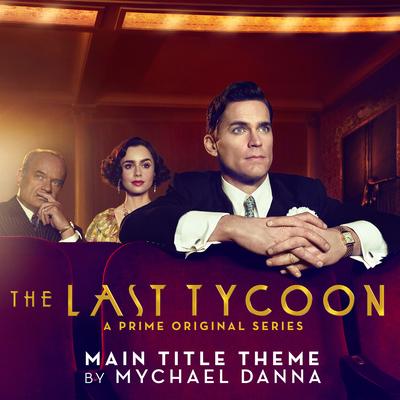 The Last Tycoon (Main Title Theme from the Prime Original Series)'s cover